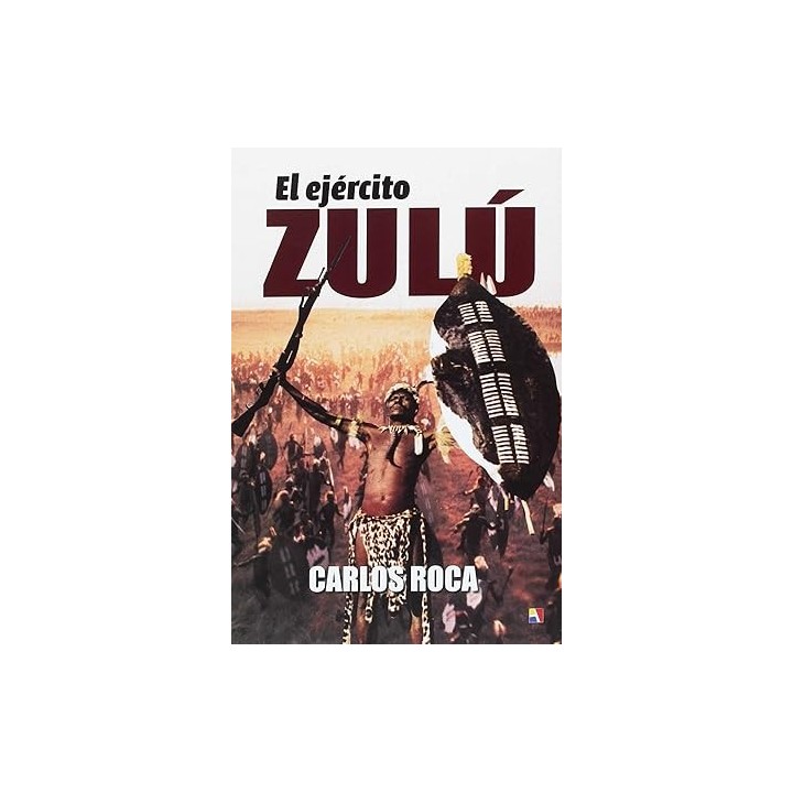 EL EJERCITO ZULU - ROCA, CARLOS